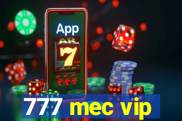 777 mec vip